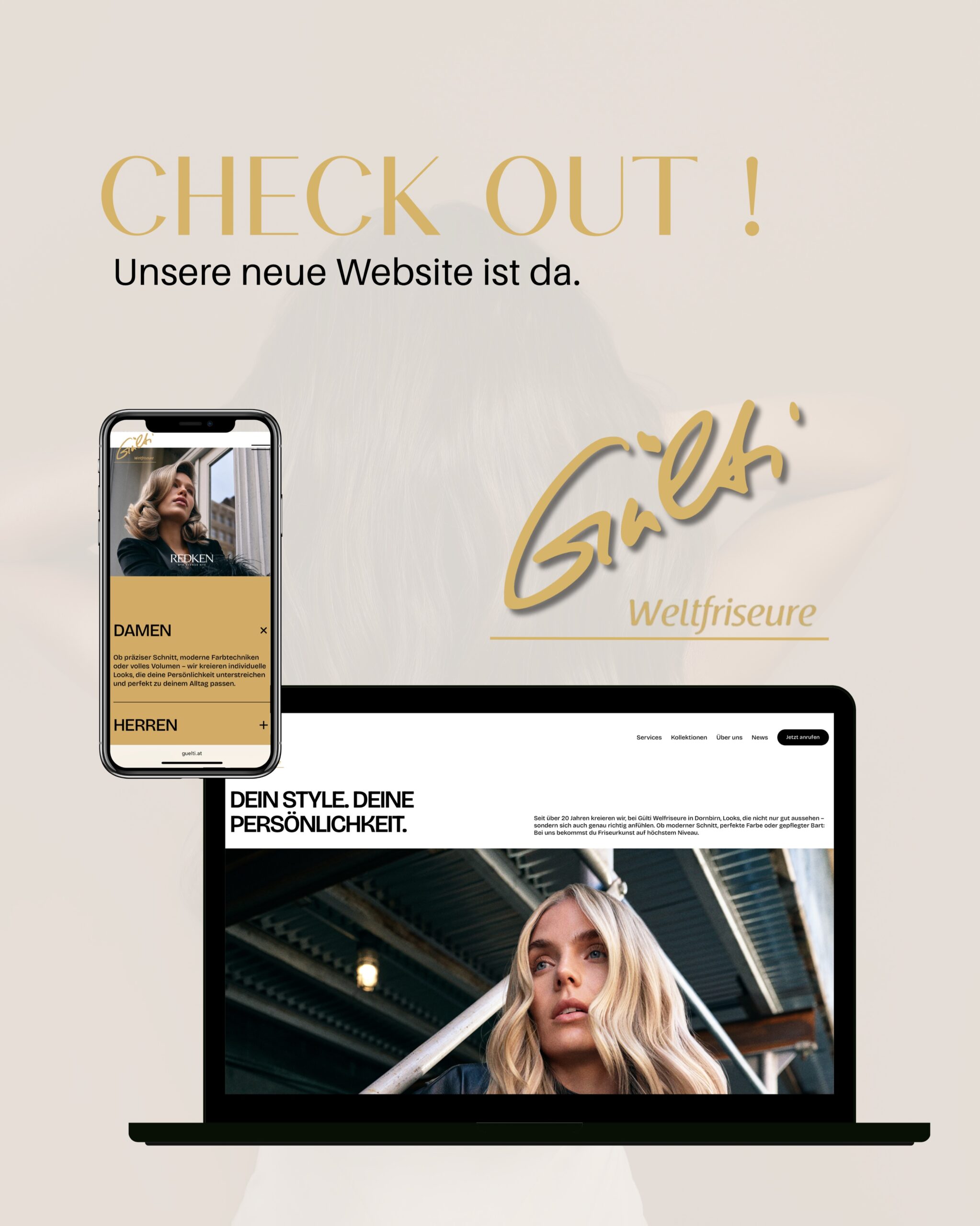 CHECK OUT! Unsere neue Website ist da. ✨

Es ist so weit: Wir haben unseren digitalen Auftritt komplett für dich erneuert! Ab sofort findest du alles rund um unsere Leistungen, das Team und exklusive Einblicke in unsere tägliche Arbeit an einem Ort.

Was dich auf www.guelti.at erwartet:

🌟 Damen & Herren: Entdecke präzise Schnitte, moderne Farbtechniken und individuelles Volumen, das deine Persönlichkeit unterstreicht.

💳 Member Card: Exklusive Vorteile, 10 % Rabatt auf Dienstleistungen und bevorzugte Terminvergabe für unsere Stammkunden.

🎁 Neukunden-Gutschein: Sichere dir direkt 10 € Rabatt auf deinen ersten Besuch bei uns!

🔗 Link in Bio!

#gueltiweltfriseure #dornbirn #friseurdornbirn #neue-website #vorarlberg